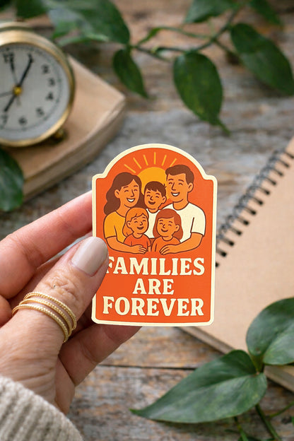 Families are Forever Sticker