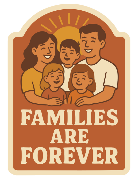 Families are forever sticker, Happy family sticker . LDS sticker , mormon sticker, Faith sticker 